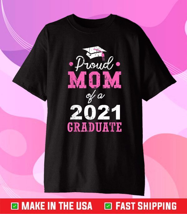 Proud Mom Of A 2021 Graduate School Classic T-Shirt