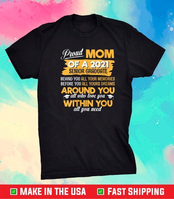 Proud Mom Of A 2021 Senior Graduate Mommy Mother Classic T-Shirt