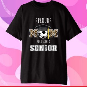 Proud Mom Of A Soccer Senior 2021 Class of 2021 Mother's day Gift T-Shirt