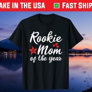 Rookie Mom Of The Year 2021 First Time - Mother's Day Gift T-Shirt