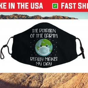 Rotation of the Earth Day 2021 Earth Day April 22 Face Mask Made In Usa