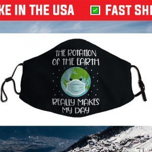 Rotation of the Earth Day 2021 Earth Day April 22 Face Mask Made In Usa