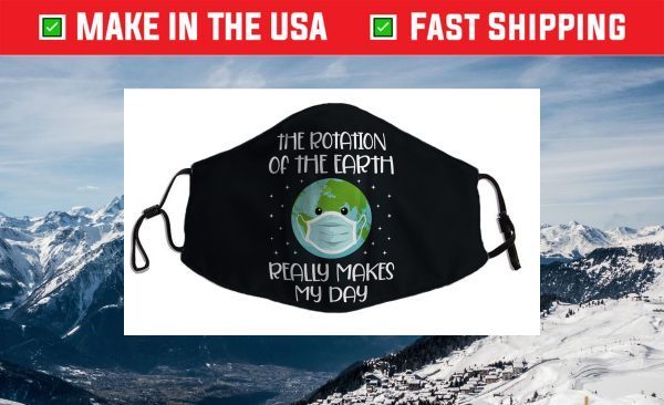 Rotation of the Earth Day 2021 Earth Day April 22 Face Mask Made In Usa