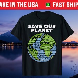 Save Our Planet Earth Day 2021 Words Environmentalist Unisex T-Shirt