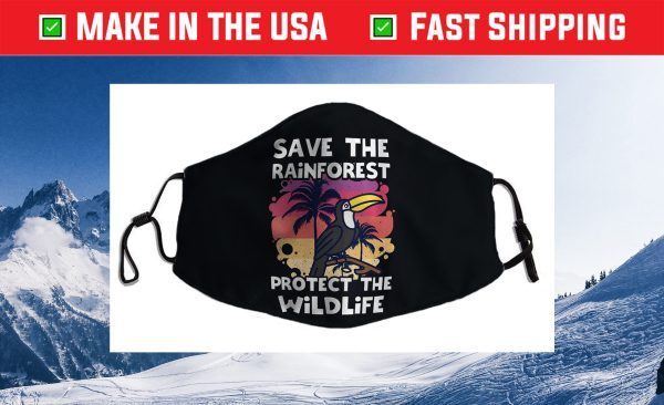 Save The Rainforest Protect The Wildlife Earth Day 2021 Cloth Face Mask