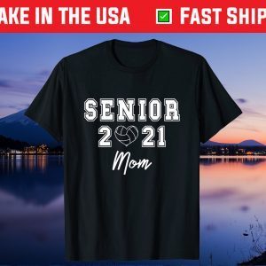 Senior 2021 Volleyball Mom Gift T-Shirt