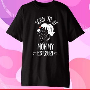 Soon To Be Mommy 2021 Shirt Mother's Day Classic T-Shirt