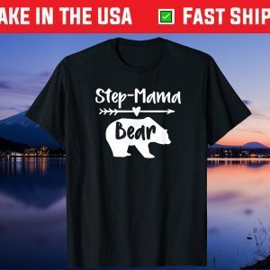 Step-Mama Bear Heart & Arrow Bear Shirt For Step Mom Unisex T-Shirt