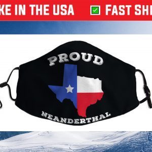 Texas Neanderthal - Funny Texan Political Cloth Face Mask