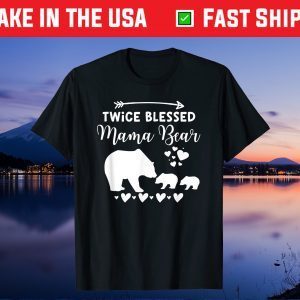 Twice Blessed Mama Bear Shirt For Mom With Two Unisex T-Shirt