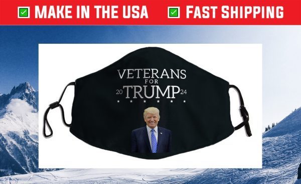 Veterans For Trump 2024 Conservative Republican Trump 2024 Filter Face Mask