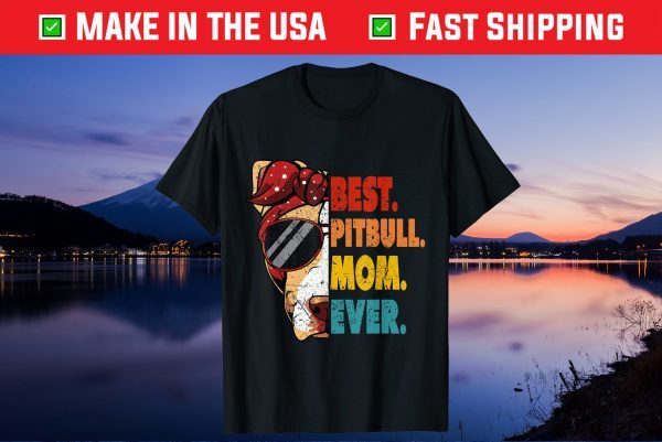 Vintage Best Pitbull Mom Ever Gifts Lover Mother's Day 2021 Unisex T-Shirt