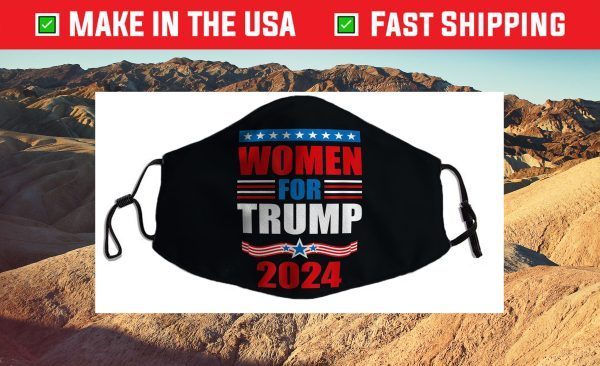 Women For Trump 2024 For President Conservative Republican Us 2021 Face Mask