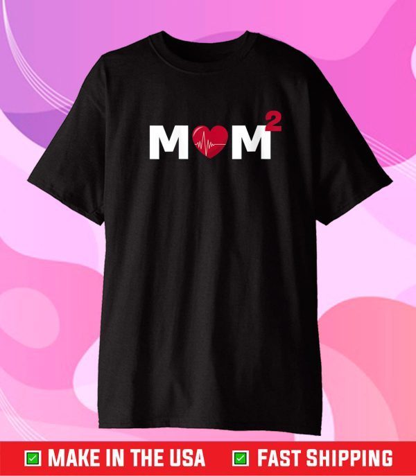 mom2 mother's day 2021 Gift T-Shirt