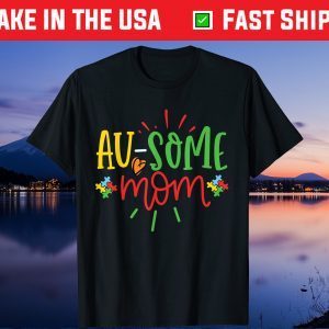 Au-Some Mom Graphic for Mother of Autistic Child Autism Gift T-Shirt