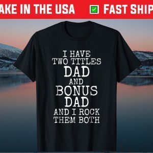 Awesome Stepdad Gift Bonus Dad Gift T-Shirt
