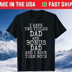 Awesome Stepdad Gift Bonus Dad Gift T-Shirt