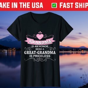 Being Grandma Is An Honor Priceless Mother Day Us 2021 T-Shirt