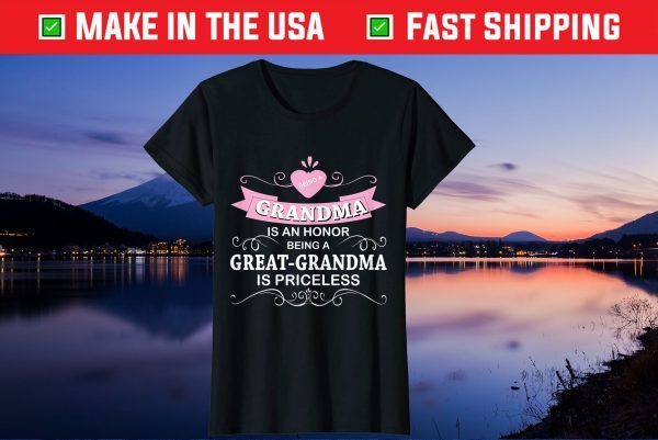 Being Grandma Is An Honor Priceless Mother Day Us 2021 T-Shirt