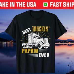 Best Truckin' Papaw Ever Fathers Day Us 2021 T-Shirt
