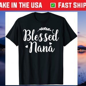 Blessed Nana Cute Grandmother Mothers Day Gift T-Shirt