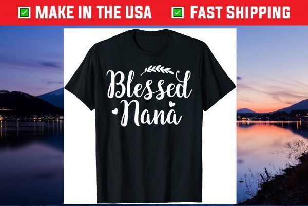 Blessed Nana Cute Grandmother Mothers Day Gift T-Shirt