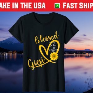 Blessed To Be Called Gigi Heart Sunflower Mother's Day Us 2021 T-Shirt