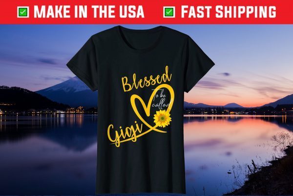 Blessed To Be Called Gigi Heart Sunflower Mother's Day Us 2021 T-Shirt