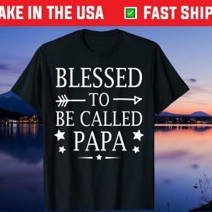 Blessed To Be Called Papa Fathers Day Unisex T-Shirt