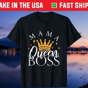 Boss Mommy Shirt Funny Mothers Day Gift Mama Queen Perfect Gift T-Shirt