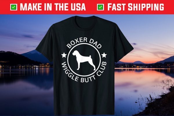 Boxer Dad Wiggle Butt Club Father's Day Gift T-Shirt