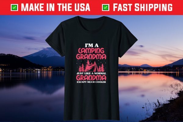 Camping Grandma Funny I'm A Camping Grandma Mother's Day Classic T-Shirt