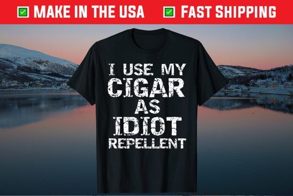 Cigar Smoker Gifts I Use My Cigar as Idiot Repellent Classic T-Shirt