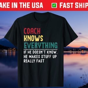 Coach know Everything Father's Day Us 2021 T-Shirt