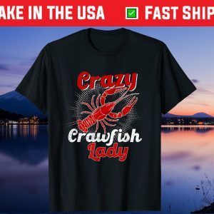 Crazy Crawfish Lady Mothers Day Us 2021 T-Shirt