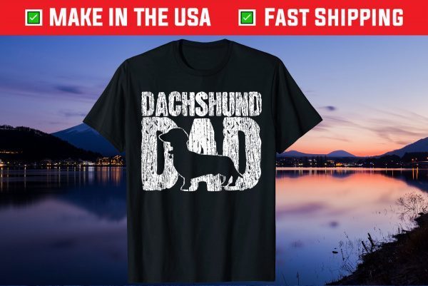 Dachshund Dad Wiener Father Fathers Day Us 2021 T-Shirt