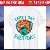 Dinosaur T rex Earth Day Everyday nature lovers 2021 Unisex T-Shirt
