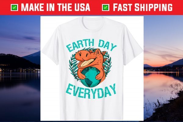 Dinosaur T rex Earth Day Everyday nature lovers 2021 Unisex T-Shirt