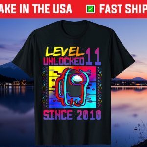 Disstressed Level 11 Unlocked Among With Us 11th Birthday Us 2021 T-Shirt