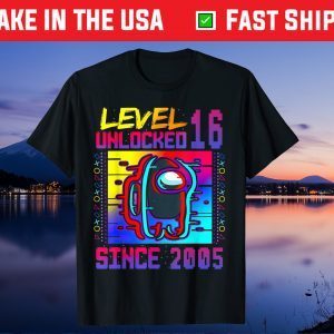 Disstressed Level 16 Unlocked Among With Us 16th Birthday Us 2021 T-Shirt