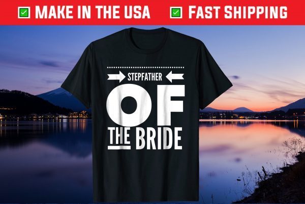 Father's Day Stepfather Of The Bride Dad Us 2021 T-Shirt