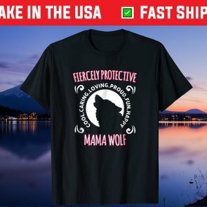 Fiercely Protective Mama Wolf - Cute Mothers Day Us 2021 T-Shirt