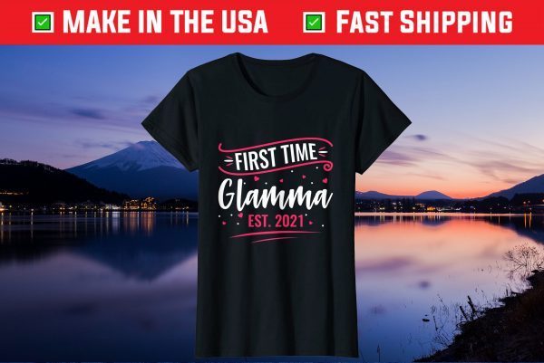 First Time Glamma Est 2021 Shirt New Mom Mothers Day Gift T-Shirt