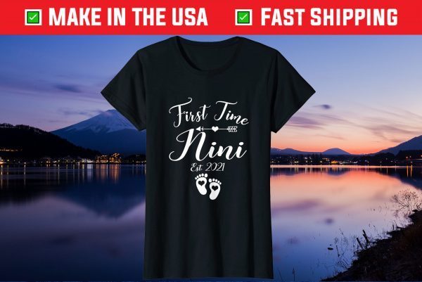 First Time Nini Est 2021 Matching Family Mother's Day Us 2021 T-Shirt