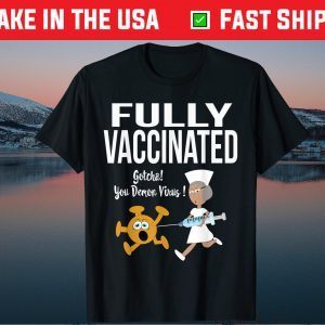 Fully Vaccinated Funny Nurse Chasing Virus With Inoculation Classic T-Shirt