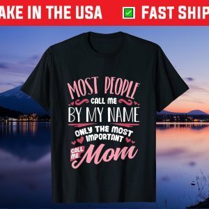 Funny Mothers Day Shirt Women Best Mom Mother Gift T-Shirt