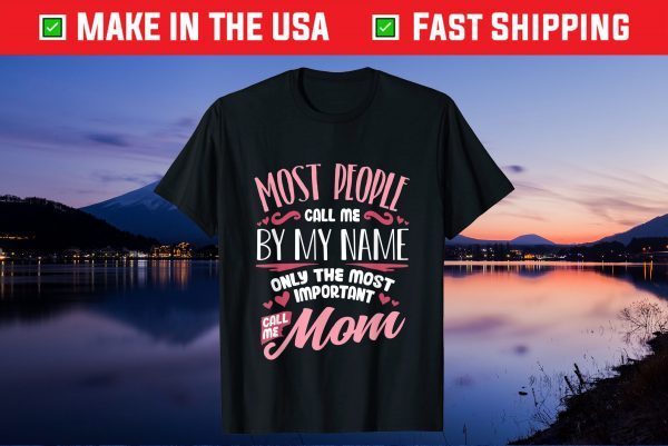 Funny Mothers Day Shirt Women Best Mom Mother Gift T-Shirt