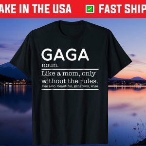 GaGa Definition Grandma Mother Day Gift T-Shirt