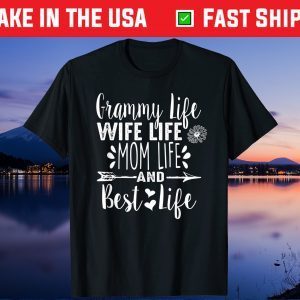 Grammy Wife Mom Best Life Mother's Day Classic T-Shirt