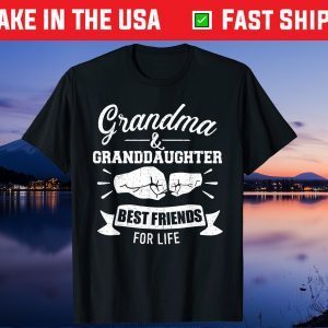 Grandma and granddaughter best friends for life Gift T-Shirt